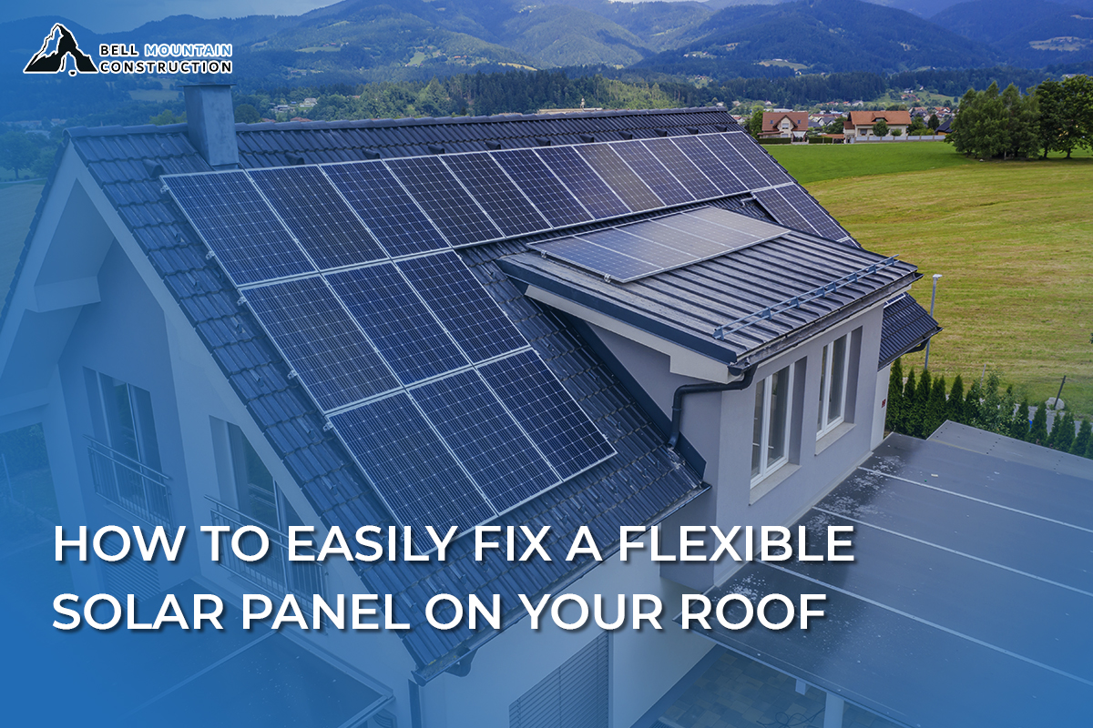 How to Easily Fix a Flexible Solar Panel on Your Roof